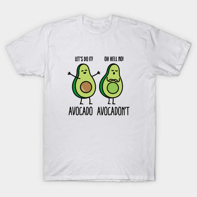 Avocado - Avocadon't T-Shirt-TOZ